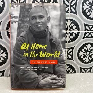Thich Nhat Hanh - At Home in the World Book
